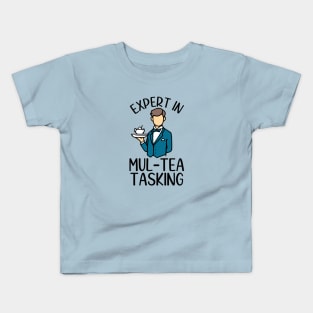 Expert In Mul-Tea Tasking (color) Kids T-Shirt